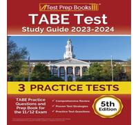 Joshua Rueda TABE Test Study Guide 2023-2024: 3 TABE Practice Tests & Prep Joshua Rueda Multicolor