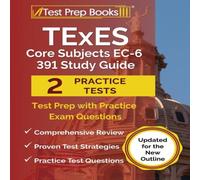 Joshua Rueda TExES Core Subjects EC-6 391 Study Guide: Test Prep with Practice Joshua Rueda Multicolor