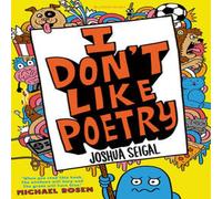 Joshua Seigal I Don't Like Poetry Paperback Book Joshua Seigal Multicolor