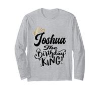 Joshua The Birthday King Happy Birthday Shirt Men Boys Teens Long Sleeve T-Shirt