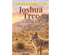 Joshua Tree: An Unofficial Puzzle & Activities Book with 100+ Word Searches, Crosswords, Mazes, Cryptograms, Sudokus, & Factoids (Puzzle and Activities Book Series)
