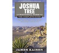 Joshua Tree National Park: The Complete Guide (Color Travel Guide)