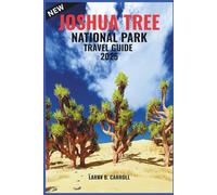 JOSHUA TREE NATIONAL PARK TRAVEL GUIDE 2025: Explore Iconic Desert Landscapes, Stargazing Spots, and Hiking Trails in California’s High Desert