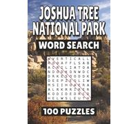 Joshua Tree National Park Word Search: 100 Pages of Puzzles, Word Scramble, Word Find, and Vocabulary Activities for Kids, Adults, and Seniors
