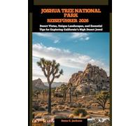 JOSHUA TREE NATIONALPARK REISEFÜHRER 2026: Desert Vistas, Unique Landscapes, and Essential Tips for Exploring California’s High Desert Jewel (EPIC ... THE GLOBAL( Discovering traiol of a lifetime)