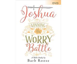 Joshua - Women's Bible Study: Winning the Worry Battle