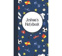 Joshua's Notebook: Personalised 120 page lined journal. Football themed. 5x8 inch paperback