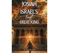 JOSIAH ISRAEL’S LAST GREAT KING