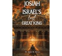 JOSIAH ISRAEL’S LAST GREAT KING