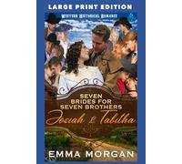 Josiah & Tabitha: LARGE PRINT EDITION (Seven Brides for Seven Brothers LARGE PRINT EDITION)