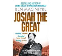 [Josiah the Great: The True Story of The Man Who Would Be King] [By: Macintyre, Ben] [July, 2011]