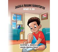 Josiah's Ausome Adventures: ADHD & Me