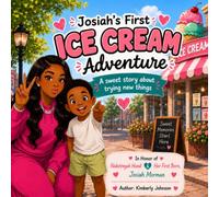 Josiah's First Ice Cream Adventure: A Sweet Story About Trying New Things