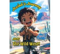 Josiah's Journey into The Wild West!