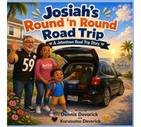 Josiah's Round 'n Round Road Trip: A Johnstown Road Trip Story (Josiah Adventures)