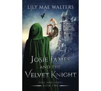 Josie James and The Velvet Knight: 2