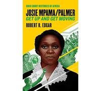 Josie Mpama/Palmer: Get Up and Get Moving (Ohio Short Histories of Africa)