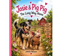 Josie & Pig Pig: The Long Way Home