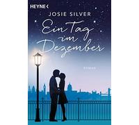 Josie Silver Babette Schröder Ein Tag im Dezember: Roman (Paperback)