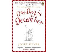 One Day in December: The uplifting, feel-good, Sunday Times bestselling Christmas romance you need this festive season