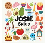 Josie Spies with a Little Eye: A Fun and Engaging Search and Find Book for Kids Ages 3-6