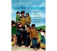 Josphine Nock-Hee Park Cold War Friendships (Paperback)