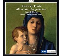 Josquin Capella/Bruser - FINCK:MISSA SUPER AVE