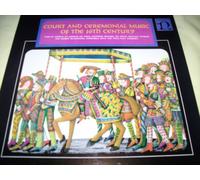 Josquin de Pres,.. - Court and Ceremonial Music of the 16th Century