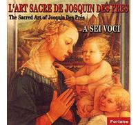 Josquin Des Pres - Art Sacre