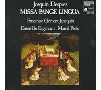 Josquin Desprez - Josquin Desprez: Missa Pange Lingua /Ensemble Clément Janequin · Ensemble Organum · Pérès