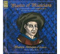 Josquin Desprez - Master of Musicians - Songs & instrumental music by Josquin des Pres, his pupils & contemporaries /Musica Antiqua of London