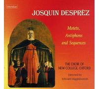 Josquin Desprez - Motet/Antiphons/Sequences