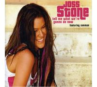 Joss Stone - Tell Me What We're Gonna Do Now