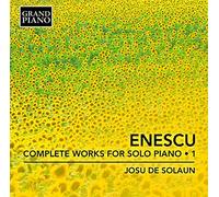 Josu De Solaun - Enescu: Complete Works Vol. 1