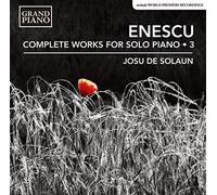 Josu De Solaun - Enescu:Works For Piano Vol. 3