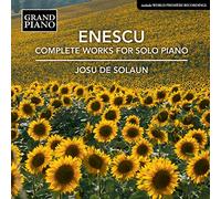 Josu De Solaun - George Enescu: Complete Works for Solo Piano