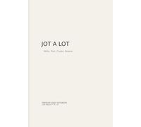 JOT A LOT: Write. Plan. Create. Repeat.