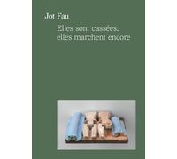 Jot Fau. They are broken, They still work: Collection l'Impatient