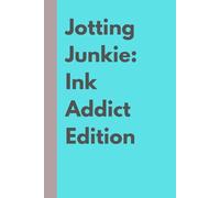 Jotting Junkie: Ink Addict Edition: Unleash Your Ideas: A Creative Notebook for dreams, doodles and everything else!