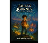Joule's Journey: A Player's Guide to the Healing Map