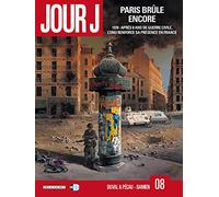 Jour J T08: Paris brûle encore