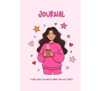 Journal: A Safe Space for Messy Minds and Soft Hearts: A pink aesthetic self-care notebook for women who love to write, reflect and dream.