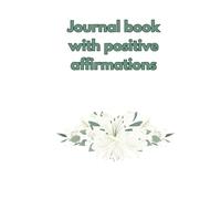 Journal book with positive affirmations