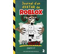 Journal d’un avatar de Roblox - 99 Nuits (Partie 2): Aventure rapide et drôle pour enfants 8-12 ans | Transforme le temps de jeu en temps de lecture !