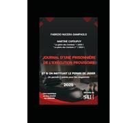 Journal d’une prisonnière de l’Exécution Provisoire: A cause de la justice qui se trompe, il existe des prisons sans barreaux. Avec ce livre vous ... ... absolument avant d'aller en justice)