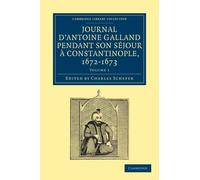 Journal d'Antoine Galland pendant son sejour a Constantinople, 1672-1673