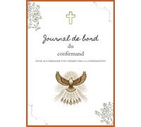 Journal de Bord du Confirmand: Pour accompagner ton chemin vers la confirmation - Version Noir et Blanc