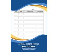 Journal de bord pour le nettoyage: Enregistrer et suivre les zones nettoyées | Pour les ménages et les entreprises