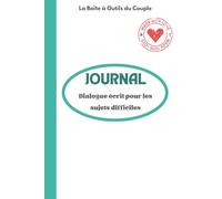 Journal de Dialogue écrit pour les sujets difficiles pour couples: Osez les conversations qui comptent