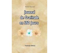 Journal de gratitude en 150 jours